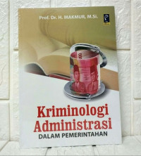 Kriminologi Administrasi dalam Pemerintahan