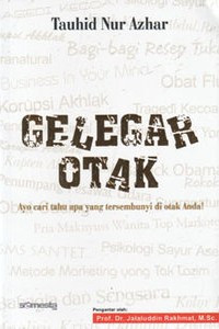 Gelegar Otak : Ayo Cari Tahu Apa yang Tersembunyi di Otak Anda