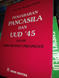 Penjabaran Pancasila dan Undang-Undang Dasar 1945 Dalam Perundang-Undangan