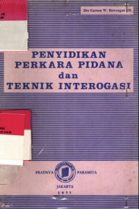 Penyidikan Perkara Pidana dan Teknik Interogasi