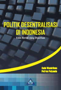 Politik Desentralisasi di Indonesia