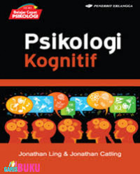 Psikologi Kognitif = Psychology Express : Cognitive Psychology
