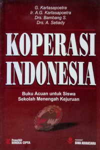 Koperasi Indonesia: Buku Acuan untuk Siswa Menengah Kejuruan