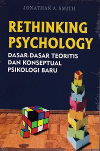 Rethinking Psychology: Dasar-Dasar Teoritis dan Konseptual Psikologi Baru