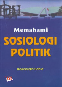 Image of Memahami Sosiologi Politik