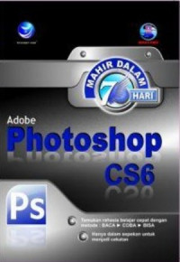 Mahir dalam 7 hari : adobe photoshop CS6