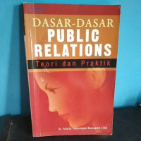 Dasar-dasar Public Relations : Teori dan Praktek