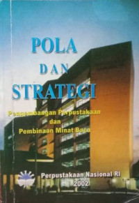 Pola dan strategi : pengembangan perpustakaan dan pembinaan minat baca