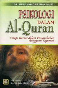 Psikologi Dalam Al-Quran : Terapi Qurani dalam Penyembuhan Gangguan Kejiwaan