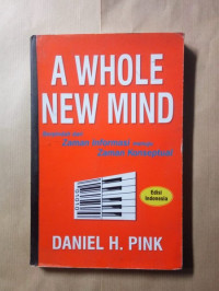 A Whole New Mind: Berpindah dari Zaman Informasi menuju Zaman Konseptual