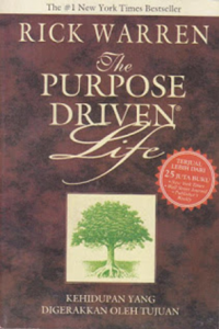 The Purpose Driven Life: Kehidupan yang Digerakkan oleh Tujuan