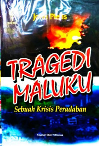Tragedi Maluku : sebuah krisis peradaban