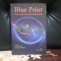 BLUE PRINT otonomi daerah indonesia