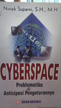 CyberSpace Problematika & Antisipasi Pengaturannya