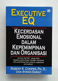 executive EQ kecerdasan emosional dalam kepemimpinan dan orgtanisasi