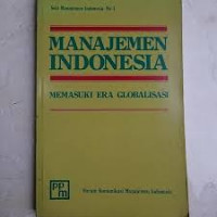Image of manajemen indonesia ; memasuki era globalisasi
