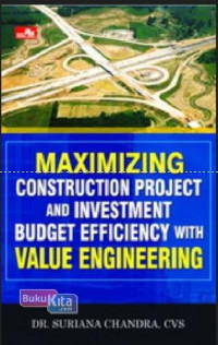Image of MAXIMIZING CONSTRUCTION PROJECT AND INVESTMENT BUDGET EFFICIENCY WITH VALUE ENGINEERING