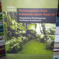 PEMBANGUNAN KOTA INDONESIA DALAM ABAD 21