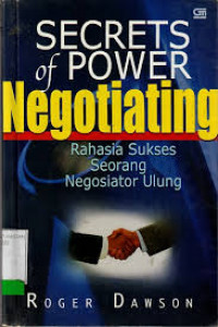 SECRETS OF POWER NEGOTIATING rahasia sukses seorang negosiator uang