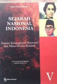 Sejarah Nasional Indonesia V : Zaman Kebangkitan Nasional dan Masa Hindia Belanda