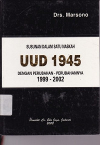 SUSUNAN DALAM SATU NASKAH UUD 1945 DENGAN PERUBAHAN-PERUBAHANNYA 1999-2002