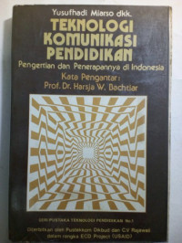TEKNOLOGI KOMUNIKASI PENDIDIKAN pengertian dan penerapannya di indonesia