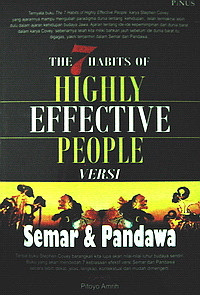 THE 7 HABITS OF HIGHLY EFFECTIVE PEOPLE VERSI semar & pendawa
