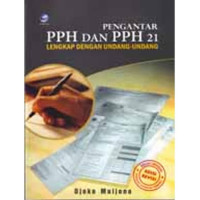 Pengantar PPH dan PPH 21 Lengkap Dengan Undang-undang