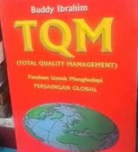 TQM (Total Quality Management) : Panduan Menghadapi Persaiang Global