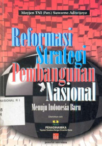 Reformasi Strategi Pembangunan Nasional: Menuju Indonesia Baru