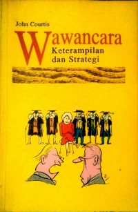 Wawancara : keterampilan dan strategi = Interview : skills and strategy