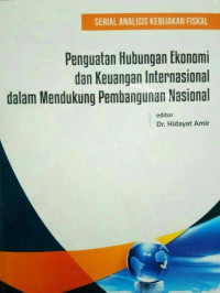 Penguatan hubungan ekonomi dan keuangan internasional dalam mendukung pembangunan nasional