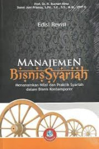 Manajemen Bisnis Syariah: Menanamkan Nilai dan Praktik Syariah dalam Bisnis Kontemporer