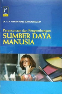 Perencanaan dan Pengembangan Sumber Daya Manusia