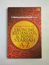 Kamus Istilah Ekonomi, Keuangan, Dan Bisnis Syariah A-Z