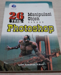 26 trik manipulasi objek dengan photoshop