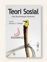 Teori Sosial: Dari Klasik sampai Postmodern