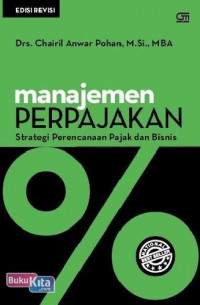 Manajemen Perpajakan : Strategi Perencanaan Pajak dan Bisnis