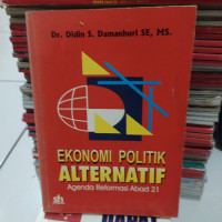 Ekonomi Politik Alternatif: Agenda Reformasi Abad 21