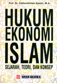 Hukum Ekonomi Islam : Sejarah, Teori, dan Konsep