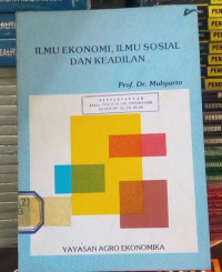 Ilmu Ekonomi, Ilmu sosial dan Keadilan: Analisa Trans-Disiplin dalam Rangka Mendalami Sistem Ekonomi Pancasila