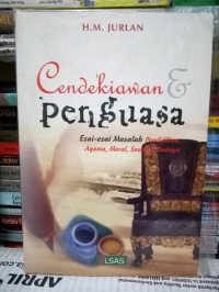 Cendekiawan dan Penguasa : Esai-Esai Masalah Pendidikan, Agama, Moral, Sosial dan Budaya