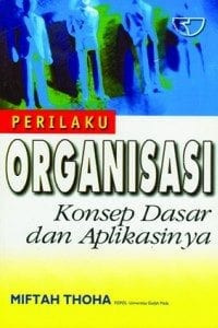 Perilaku Organisasi - Konsep Dasar dan Aplikasinya