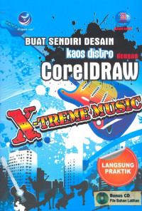 Buat sendiri desain kaos distro dengan CorelDRAW x-treme music