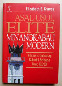 ASAL USUL ELITE MINANGKABAU MODERN