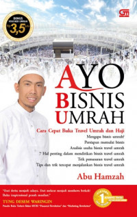 Ayo Bisnis Umrah: Cara mudah membangun bisnis travel umrah