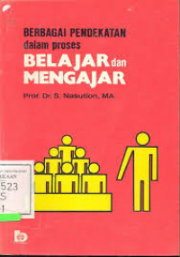 BERBAGAI PENDEKATAN DALAM PROSES BELAJAR DAN MENGAJAR
