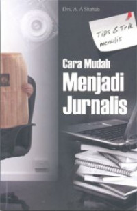 cara mudah menjadi jurnalis