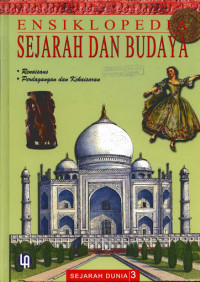 Ensiklopedia Sejarah dan Budaya : Renaisans & Perdagangan dan Kekaisaran (Jilid 3)