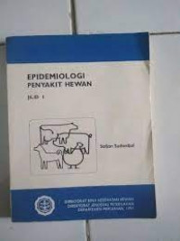 EPIDEMILOGI PENYAKIT HEWAN: JILID 1